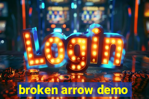 broken arrow demo